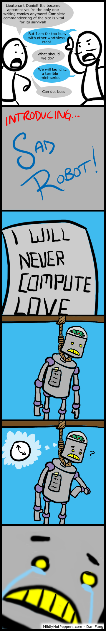 At least you have your health, Sad Robot.